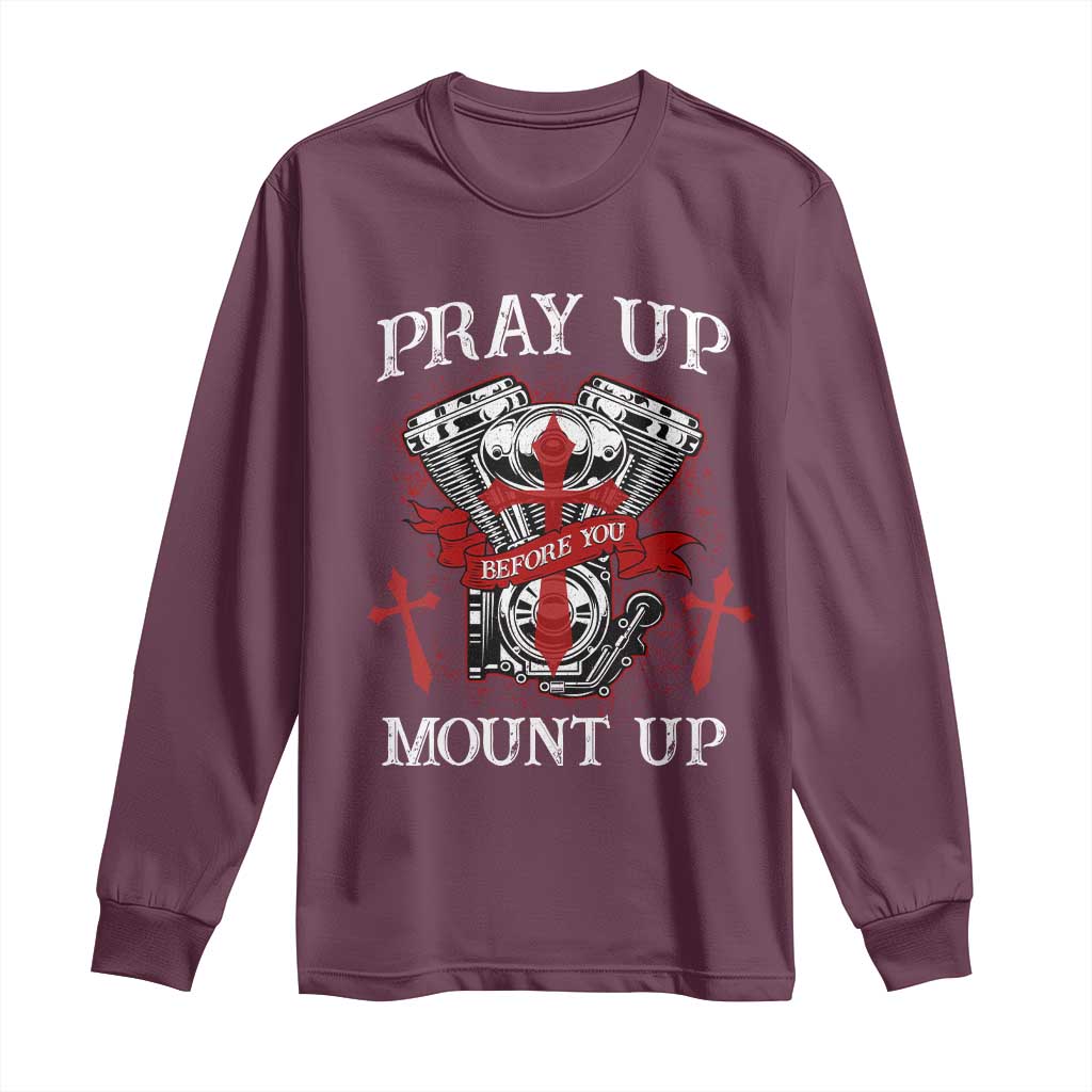 Christian Biker Long Sleeve Shirt Pray Up Before You Mount Up Faith TS02 Maroon Print Your Wear