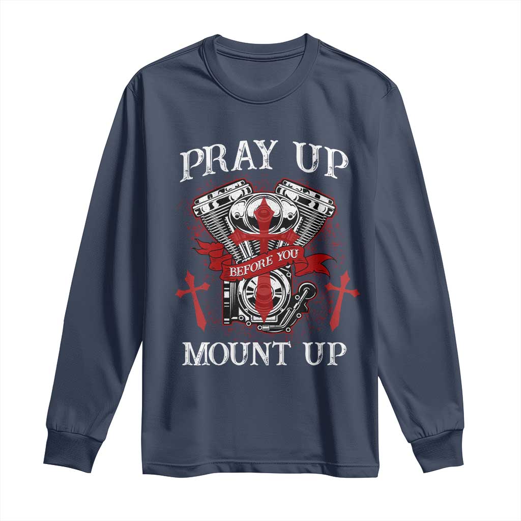 Christian Biker Long Sleeve Shirt Pray Up Before You Mount Up Faith TS02 Navy Print Your Wear