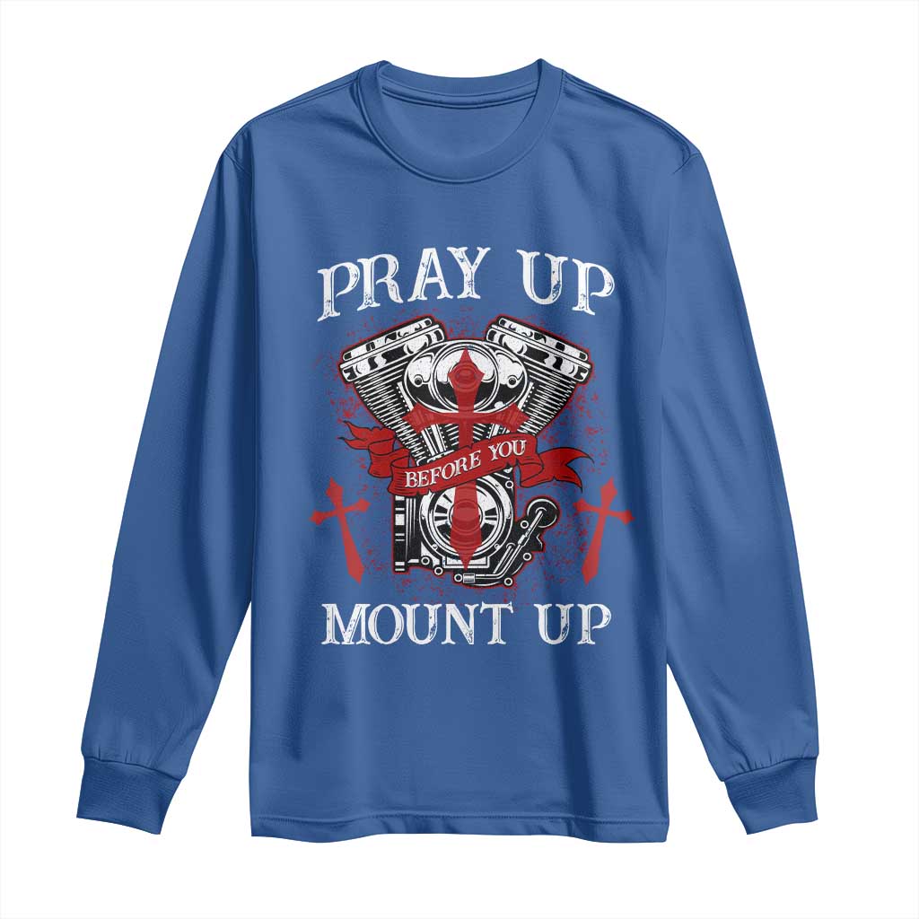 Christian Biker Long Sleeve Shirt Pray Up Before You Mount Up Faith TS02 Royal Blue Print Your Wear