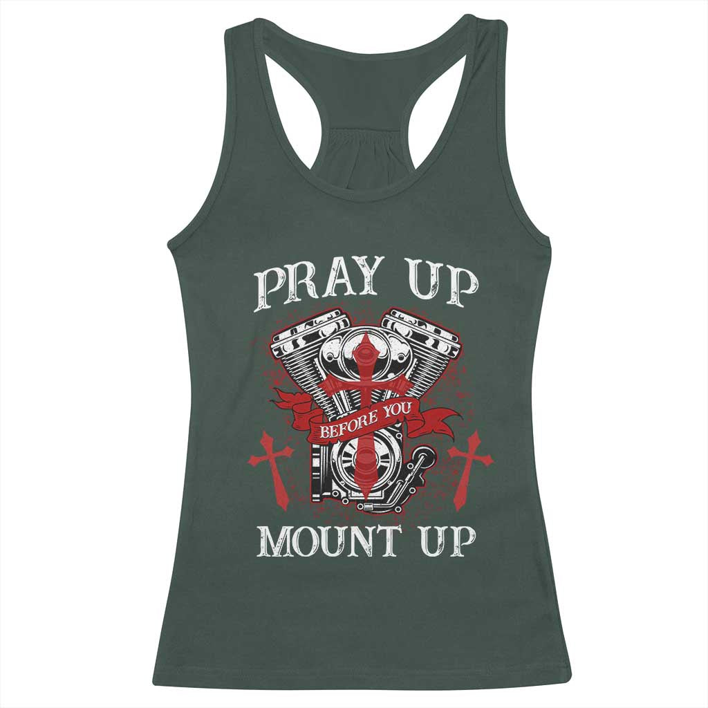 Christian Biker Racerback Tank Top Pray Up Before You Mount Up Faith TS02 Dark Forest Green Print Your Wear