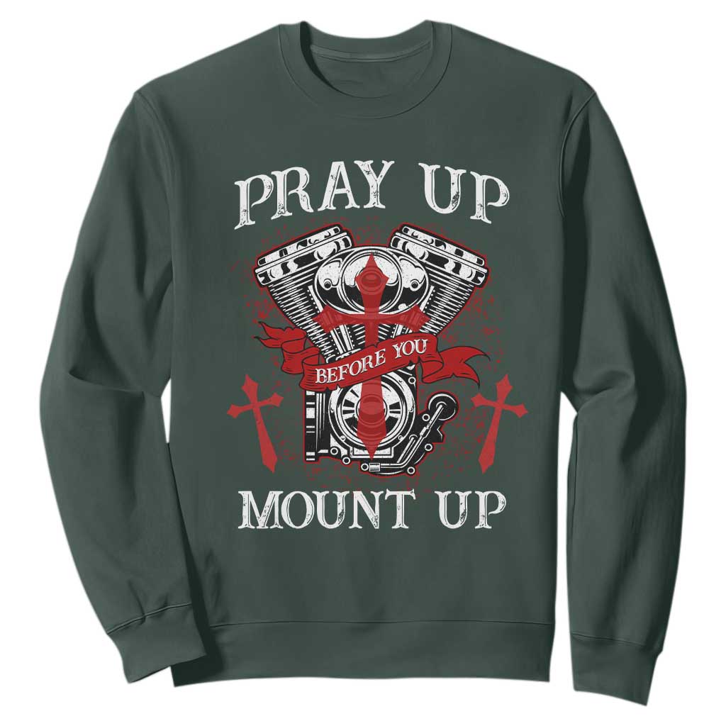 Christian Biker Sweatshirt Pray Up Before You Mount Up Faith TS02 Dark Forest Green Print Your Wear