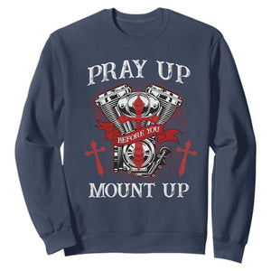 Christian Biker Sweatshirt Pray Up Before You Mount Up Faith TS02 Navy Print Your Wear