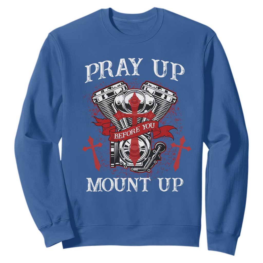 Christian Biker Sweatshirt Pray Up Before You Mount Up Faith TS02 Royal Blue Print Your Wear