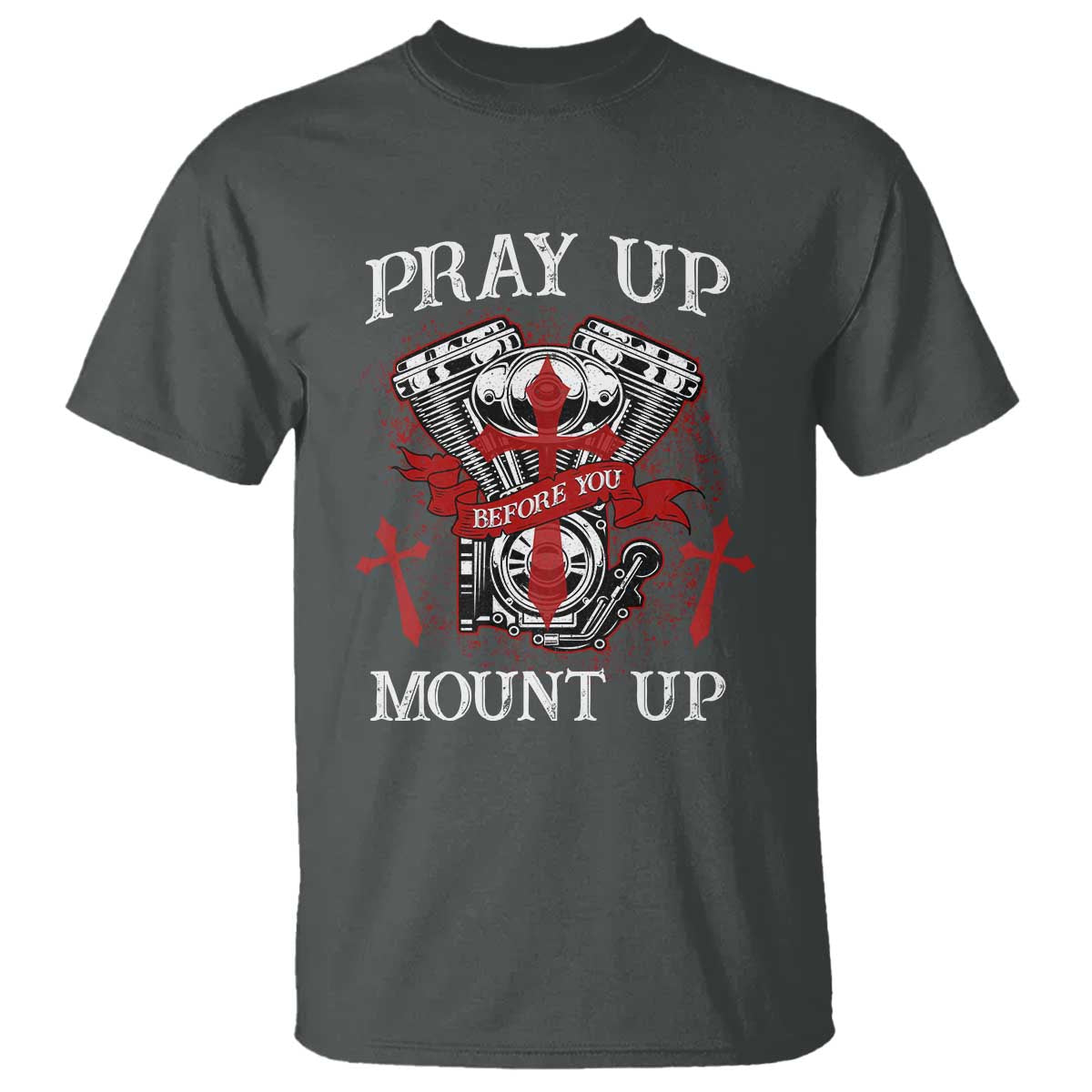Christian Biker T Shirt Pray Up Before You Mount Up Faith TS02 Dark Heather Print Your Wear