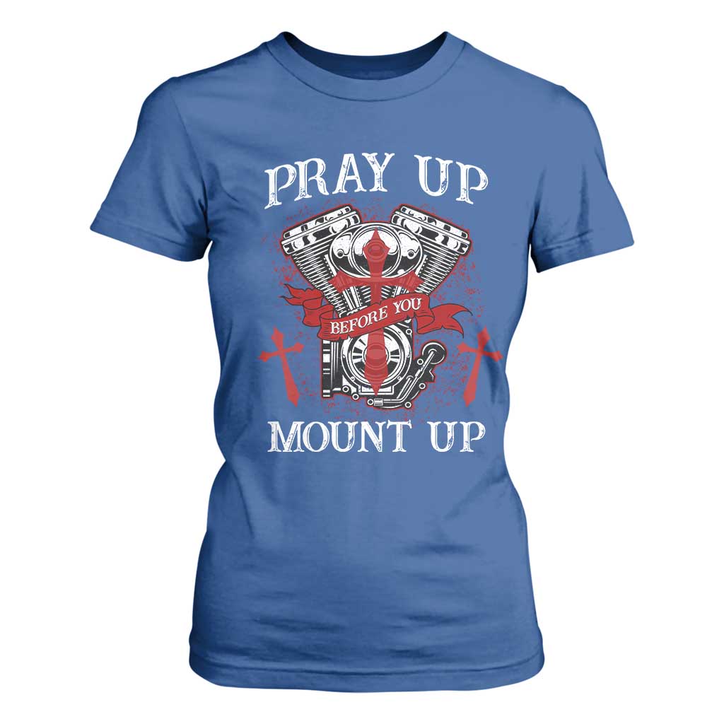 Christian Biker T Shirt For Women Pray Up Before You Mount Up Faith TS02 Royal Blue Print Your Wear