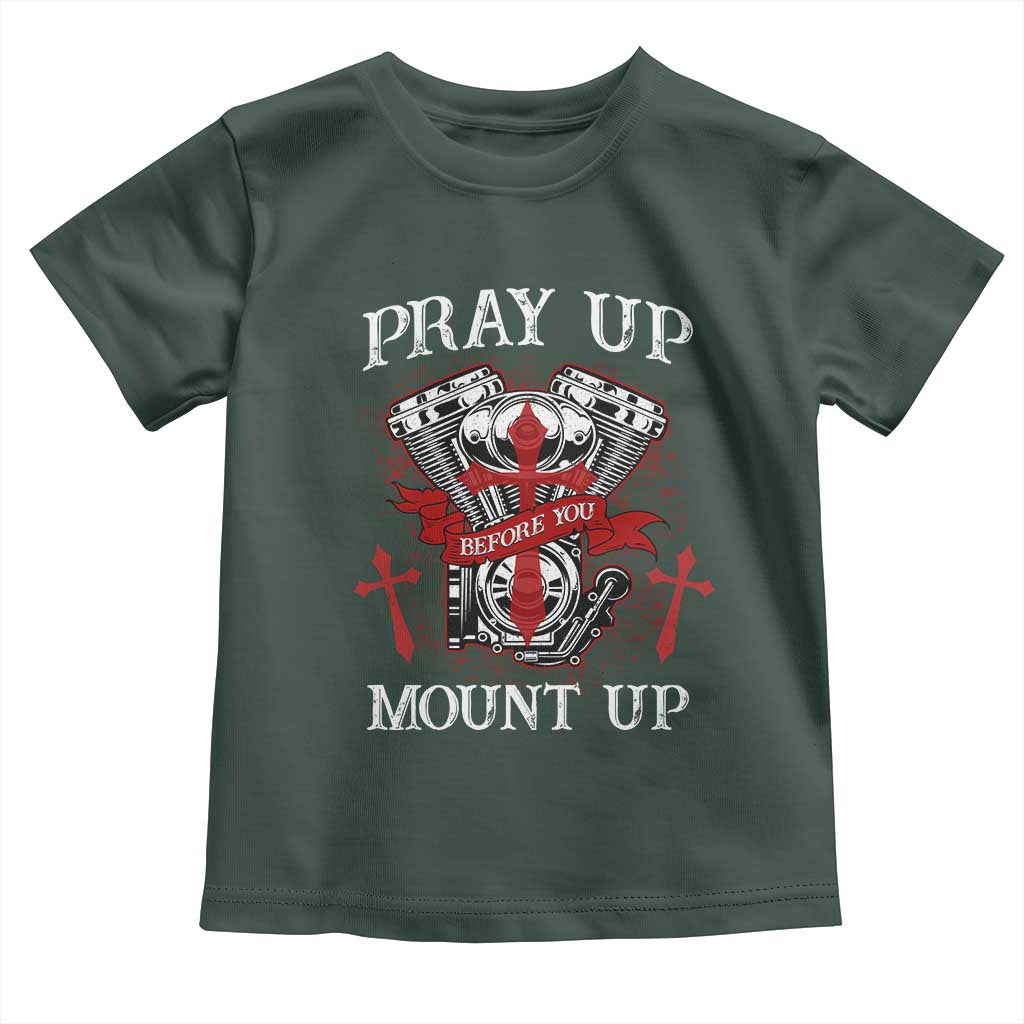 Christian Biker Toddler T Shirt Pray Up Before You Mount Up Faith TS02 Dark Forest Green Print Your Wear