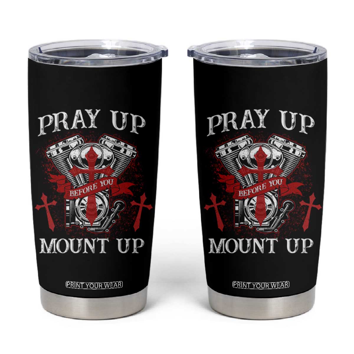 Christian Biker Tumbler Cup Pray Up Before You Mount Up Faith TS02 Black Print Your Wear