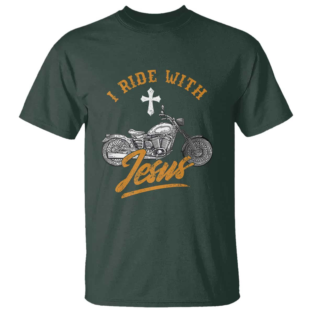 Christian Biker T Shirt I Ride With Jesus Faith Motorcycle TS02 Dark Forest Green Print Your Wear