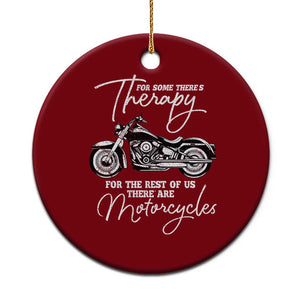 Funny Biker Therapy Ceramic Ornament For The Rest Of Us There Are Motorcycles TS02 1pc Red Print Your Wear
