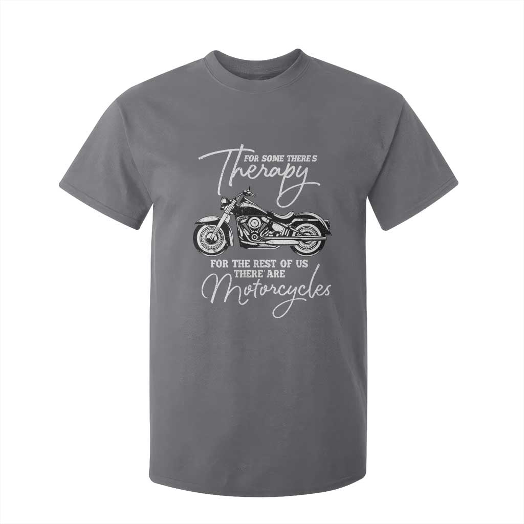 Funny Biker Therapy T Shirt For Kid For The Rest Of Us There Are Motorcycles TS02 Charcoal Print Your Wear