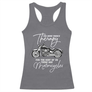 Funny Biker Therapy Racerback Tank Top For The Rest Of Us There Are Motorcycles TS02 Charcoal Print Your Wear
