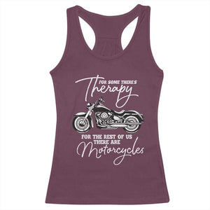 Funny Biker Therapy Racerback Tank Top For The Rest Of Us There Are Motorcycles TS02 Maroon Print Your Wear