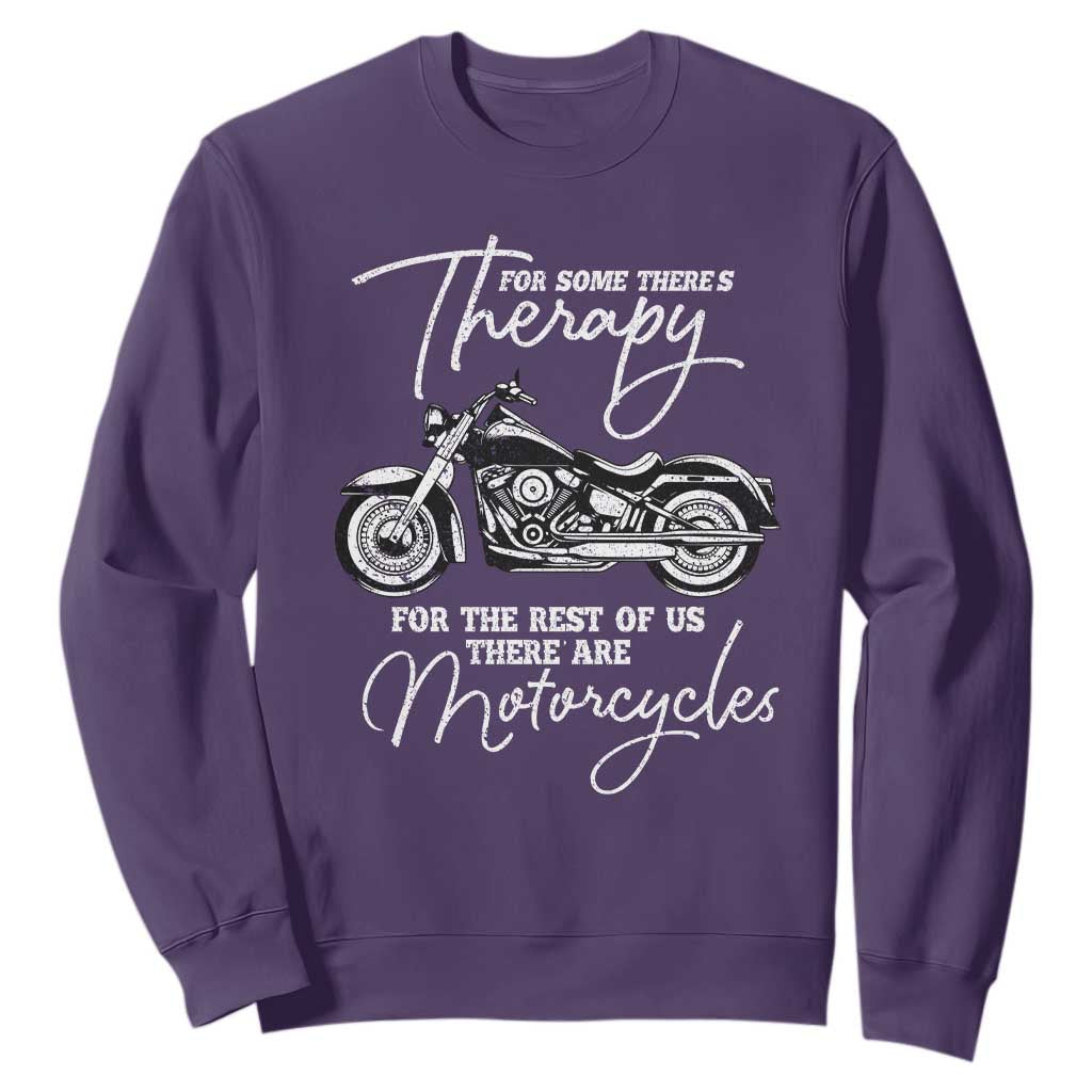 Funny Biker Therapy Sweatshirt For The Rest Of Us There Are Motorcycles TS02 Purple Print Your Wear