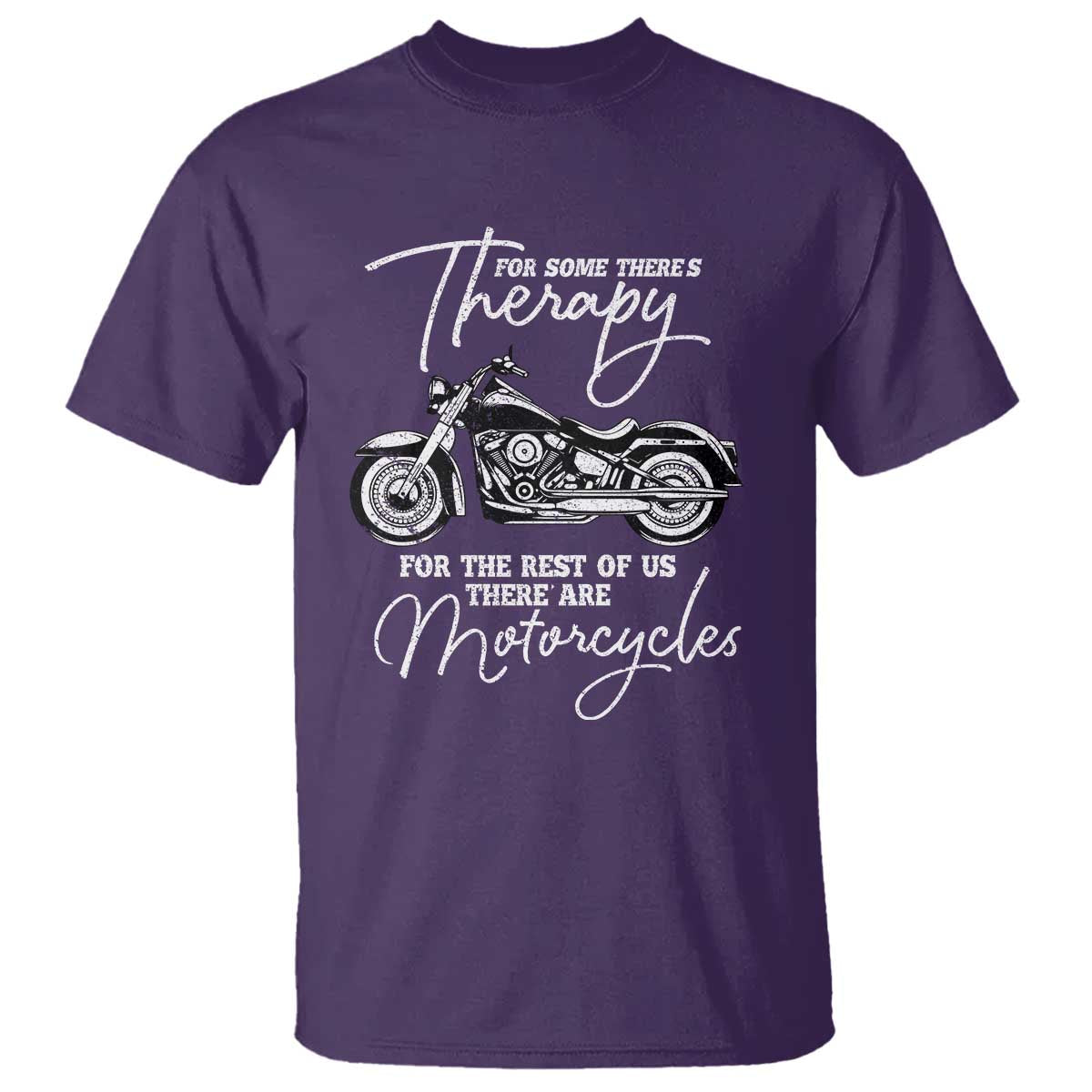 Funny Biker Therapy T Shirt For The Rest Of Us There Are Motorcycles TS02 Purple Print Your Wear