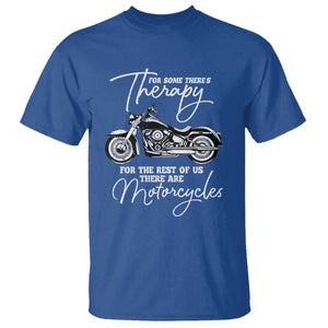 Funny Biker Therapy T Shirt For The Rest Of Us There Are Motorcycles TS02 Royal Blue Print Your Wear