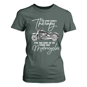 Funny Biker Therapy T Shirt For Women For The Rest Of Us There Are Motorcycles TS02 Dark Forest Green Print Your Wear