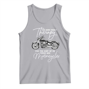 Funny Biker Therapy Tank Top For The Rest Of Us There Are Motorcycles TS02 Athletic Heather Print Your Wear