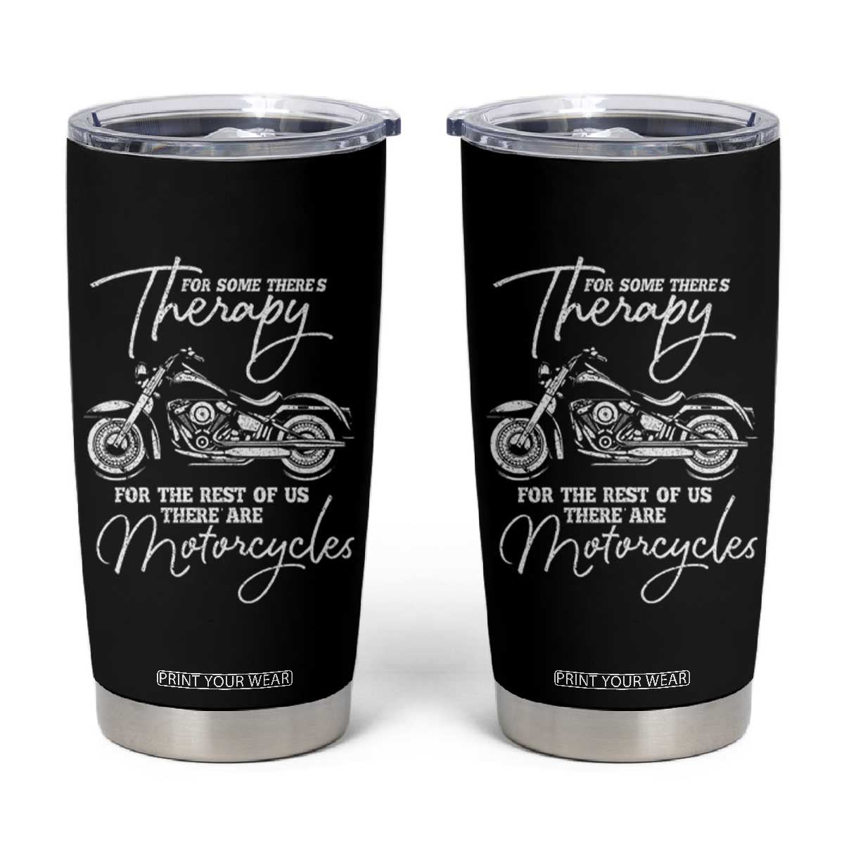 Funny Biker Therapy Tumbler Cup For The Rest Of Us There Are Motorcycles TS02 Black Print Your Wear