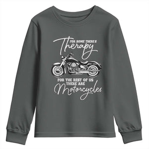 Funny Biker Therapy Youth Sweatshirt For The Rest Of Us There Are Motorcycles TS02 Dark Heather Print Your Wear
