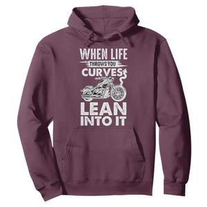 Funny Biker Hoodie When Life Throws You Curves Lean Into It Motorcycle TS02 Maroon Print Your Wear