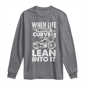 Funny Biker Long Sleeve Shirt When Life Throws You Curves Lean Into It Motorcycle TS02 Charcoal Print Your Wear