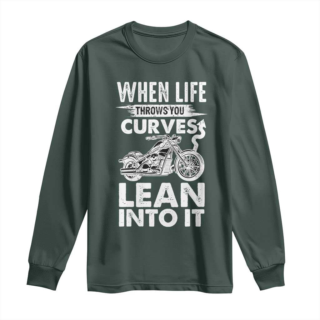 Funny Biker Long Sleeve Shirt When Life Throws You Curves Lean Into It Motorcycle TS02 Dark Forest Green Print Your Wear