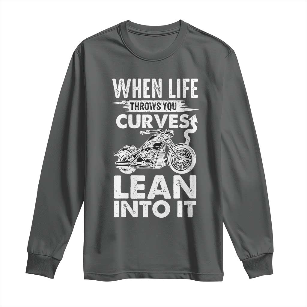 Funny Biker Long Sleeve Shirt When Life Throws You Curves Lean Into It Motorcycle TS02 Dark Heather Print Your Wear