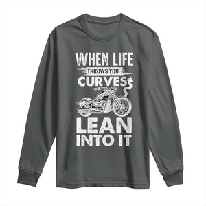 Funny Biker Long Sleeve Shirt When Life Throws You Curves Lean Into It Motorcycle TS02 Dark Heather Print Your Wear