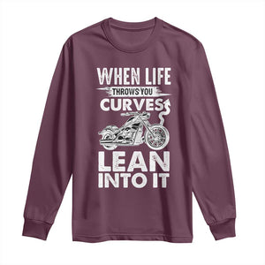 Funny Biker Long Sleeve Shirt When Life Throws You Curves Lean Into It Motorcycle TS02 Maroon Print Your Wear