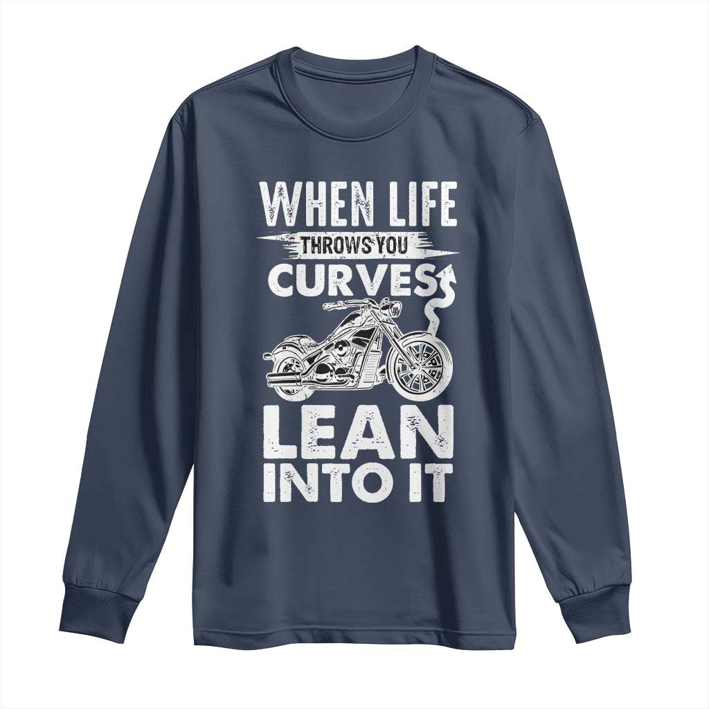 Funny Biker Long Sleeve Shirt When Life Throws You Curves Lean Into It Motorcycle TS02 Navy Print Your Wear