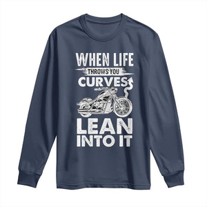 Funny Biker Long Sleeve Shirt When Life Throws You Curves Lean Into It Motorcycle TS02 Navy Print Your Wear
