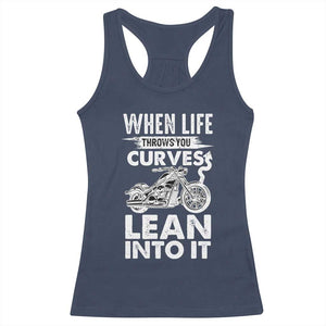 Funny Biker Racerback Tank Top When Life Throws You Curves Lean Into It Motorcycle TS02 Navy Print Your Wear