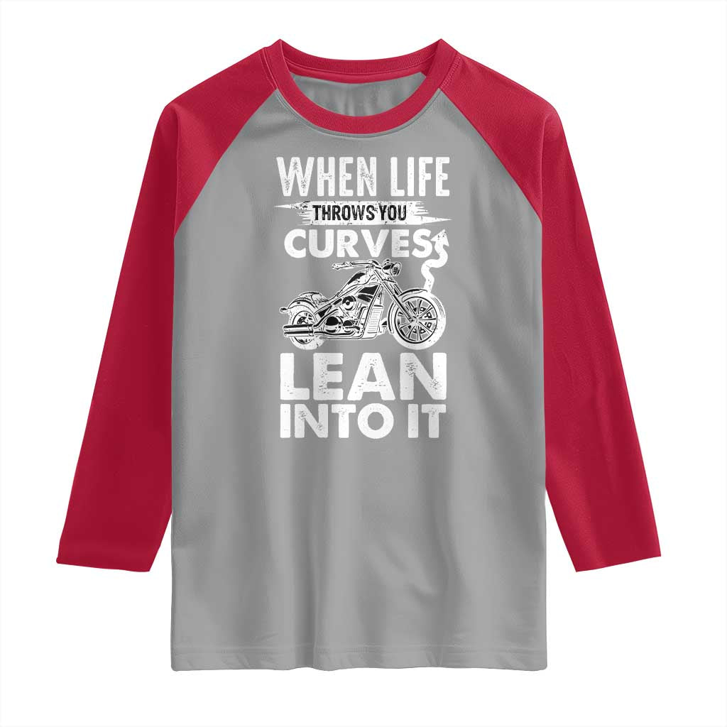 Funny Biker Raglan Shirt When Life Throws You Curves Lean Into It Motorcycle TS02 Sport Gray Red Print Your Wear