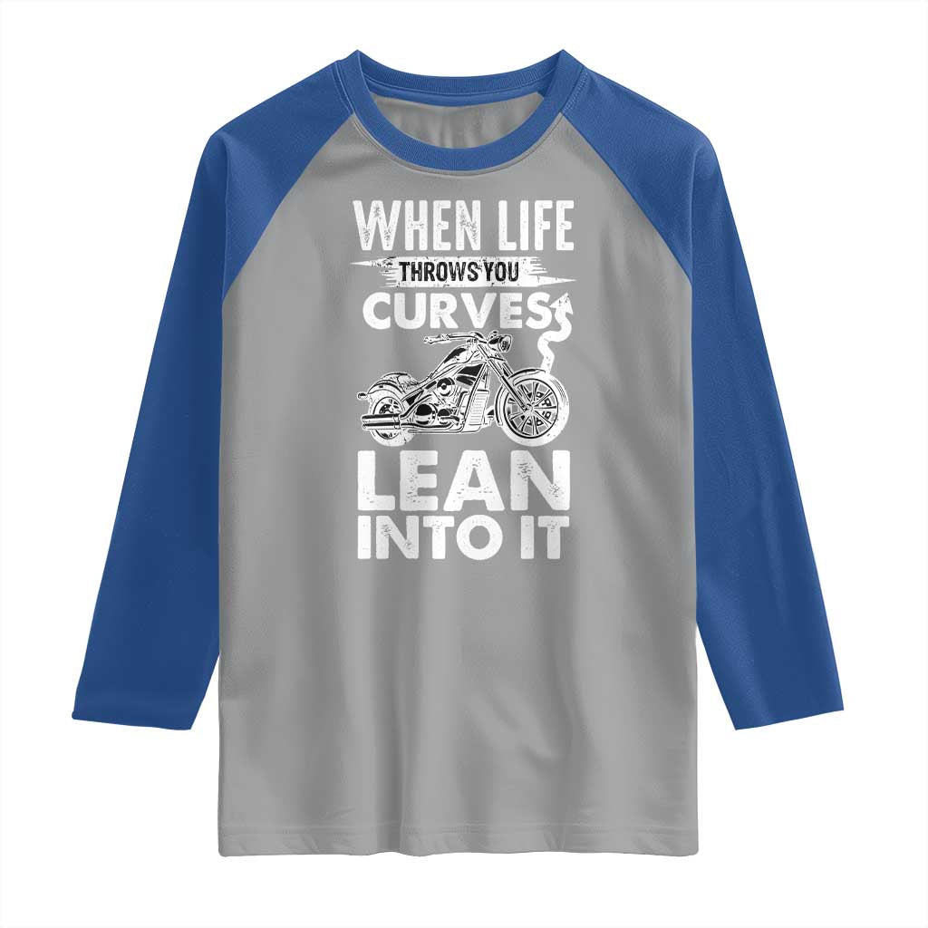 Funny Biker Raglan Shirt When Life Throws You Curves Lean Into It Motorcycle TS02 Sport Gray Royal Print Your Wear