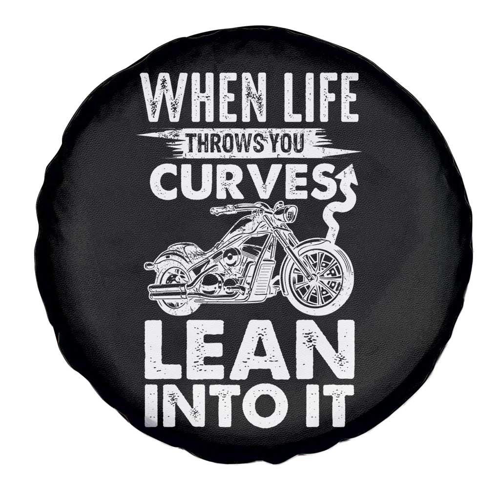 Funny Biker Spare Tire Cover When Life Throws You Curves Lean Into It Motorcycle TS02 Print Your Wear