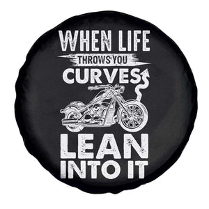 Funny Biker Spare Tire Cover When Life Throws You Curves Lean Into It Motorcycle TS02 Print Your Wear