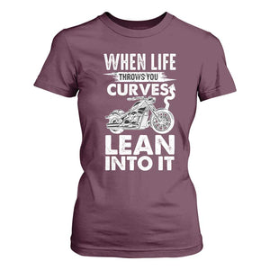 Funny Biker T Shirt For Women When Life Throws You Curves Lean Into It Motorcycle TS02 Maroon Print Your Wear