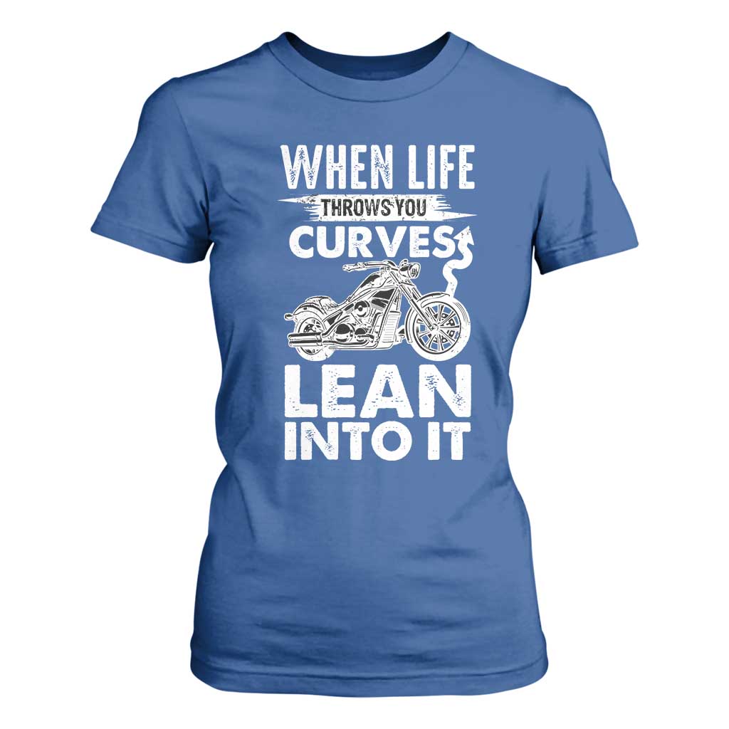 Funny Biker T Shirt For Women When Life Throws You Curves Lean Into It Motorcycle TS02 Royal Blue Print Your Wear