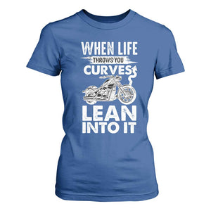 Funny Biker T Shirt For Women When Life Throws You Curves Lean Into It Motorcycle TS02 Royal Blue Print Your Wear