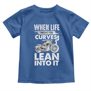 Funny Biker Toddler T Shirt When Life Throws You Curves Lean Into It Motorcycle TS02 Royal Blue Print Your Wear
