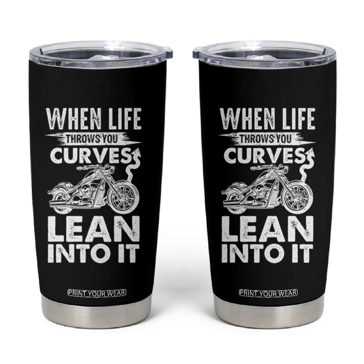 Funny Biker Tumbler Cup When Life Throws You Curves Lean Into It Motorcycle TS02 Black Print Your Wear