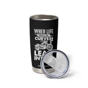 Funny Biker Tumbler Cup When Life Throws You Curves Lean Into It Motorcycle TS02 Print Your Wear