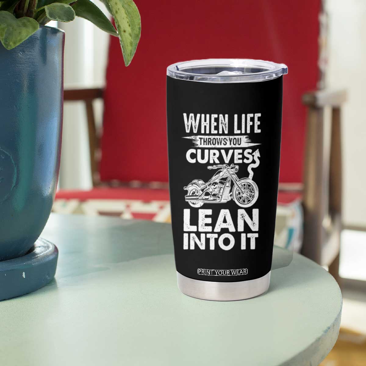 Funny Biker Tumbler Cup When Life Throws You Curves Lean Into It Motorcycle TS02 Print Your Wear