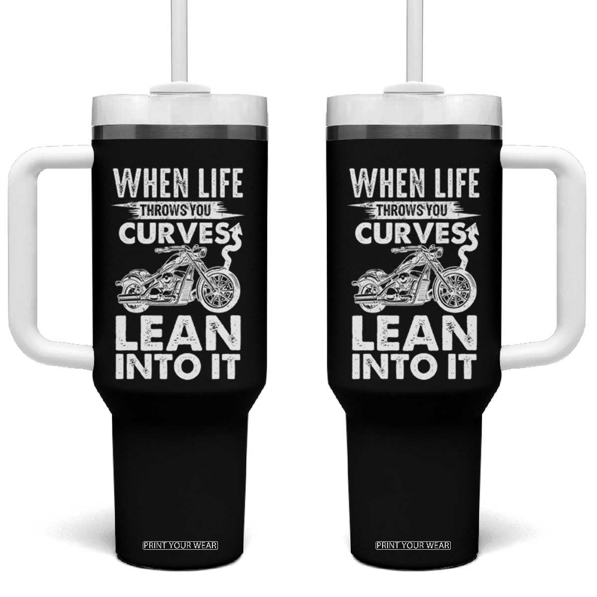 Funny Biker Tumbler With Handle When Life Throws You Curves Lean Into It Motorcycle TS02 One Size: 40 oz Black Print Your Wear