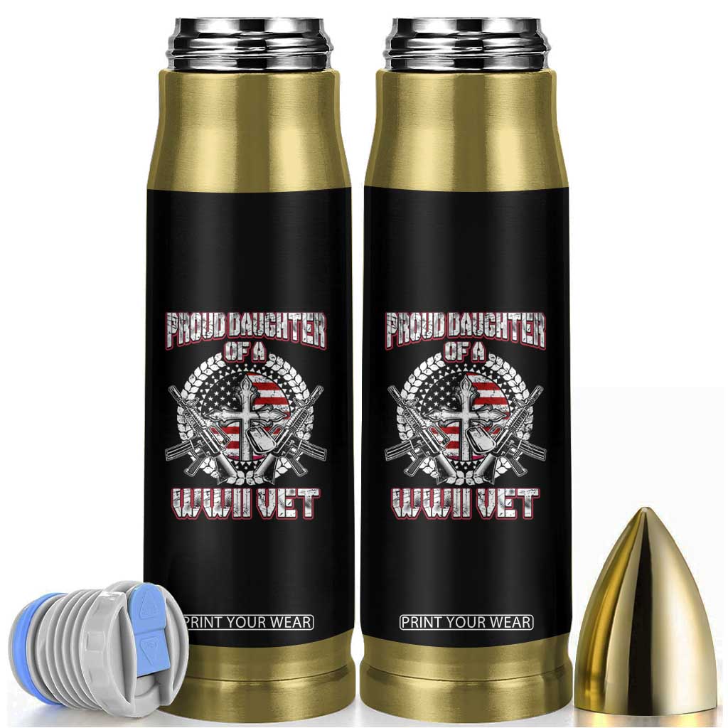 Proud Daughter Of A WWII Vet Bullet Tumbler World War 2 Veteran WW2 TS02 Black Print Your Wear
