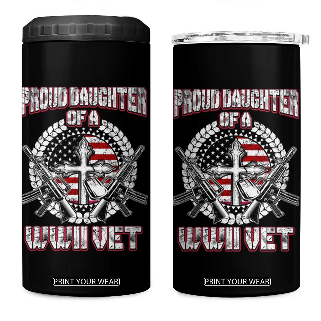 Proud Daughter Of A WWII Vet 4 in 1 Can Cooler Tumbler World War 2 Veteran WW2 TS02 One Size: 16 oz Black Print Your Wear