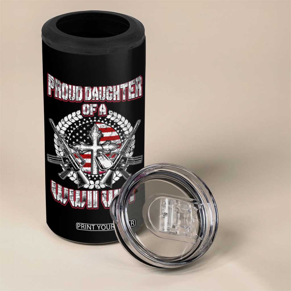 Proud Daughter Of A WWII Vet 4 in 1 Can Cooler Tumbler World War 2 Veteran WW2 TS02 Print Your Wear