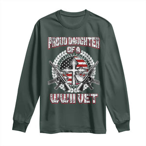 Proud Daughter Of A WWII Vet Long Sleeve Shirt World War 2 Veteran WW2 TS02 Dark Forest Green Print Your Wear