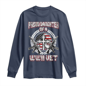 Proud Daughter Of A WWII Vet Long Sleeve Shirt World War 2 Veteran WW2 TS02 Navy Print Your Wear