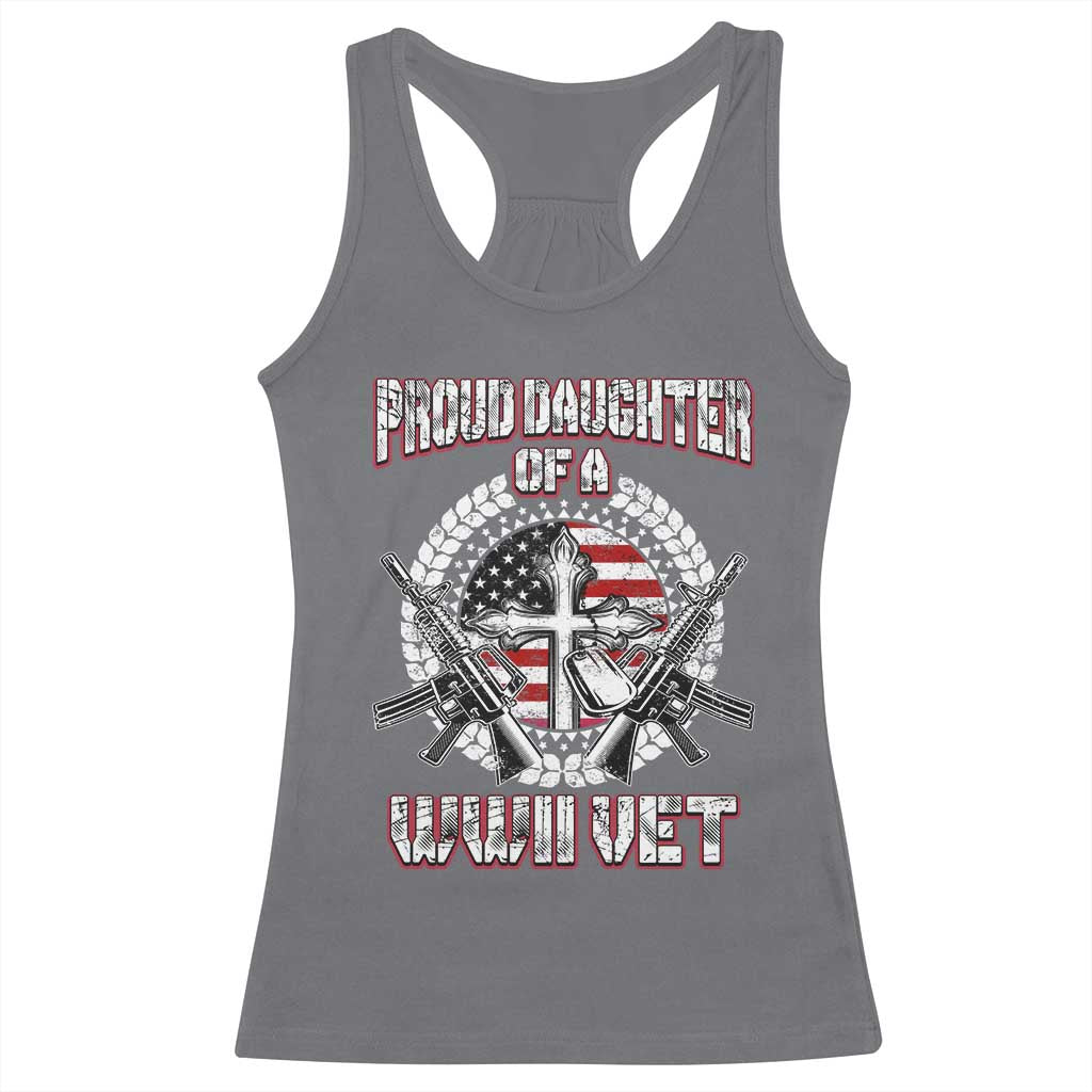 Proud Daughter Of A WWII Vet Racerback Tank Top World War 2 Veteran WW2 TS02 Charcoal Print Your Wear